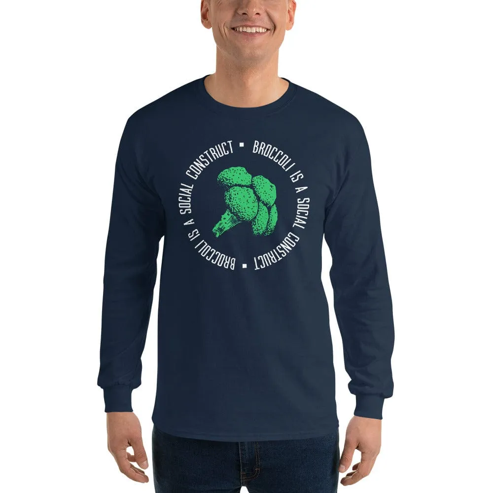 Broccoli is a social construct - Long-Sleeved Shirt