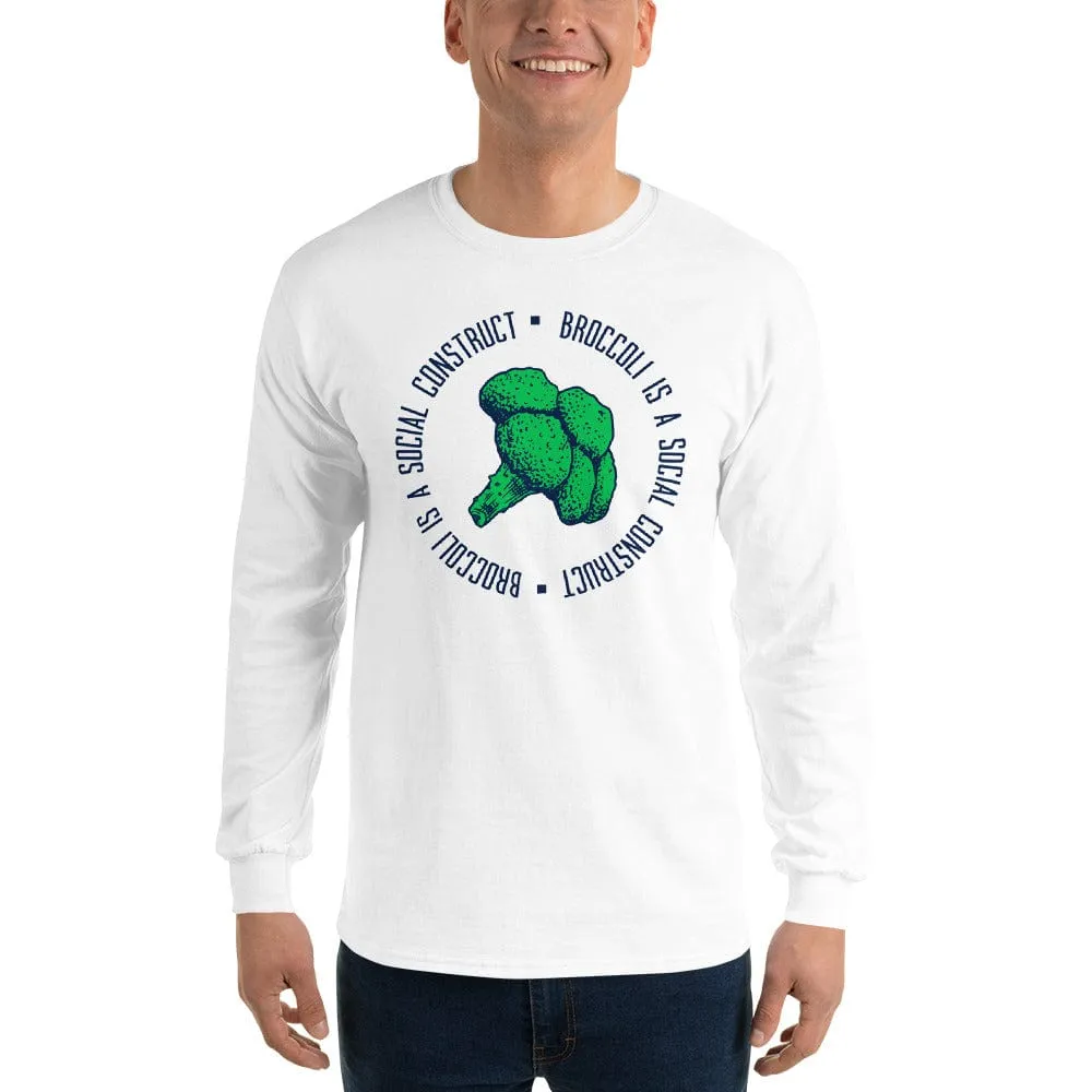 Broccoli is a social construct - Long-Sleeved Shirt