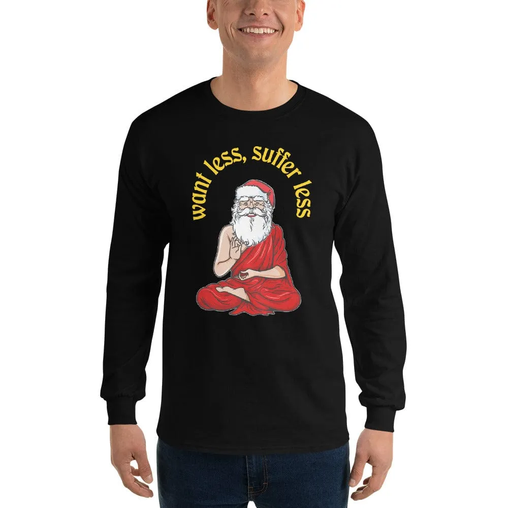 Buddha Claus - Want less, suffer less - Long-Sleeved Shirt