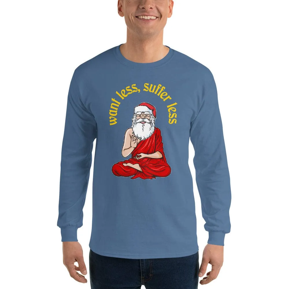 Buddha Claus - Want less, suffer less - Long-Sleeved Shirt