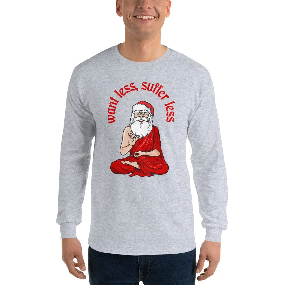 Buddha Claus - Want less, suffer less - Long-Sleeved Shirt