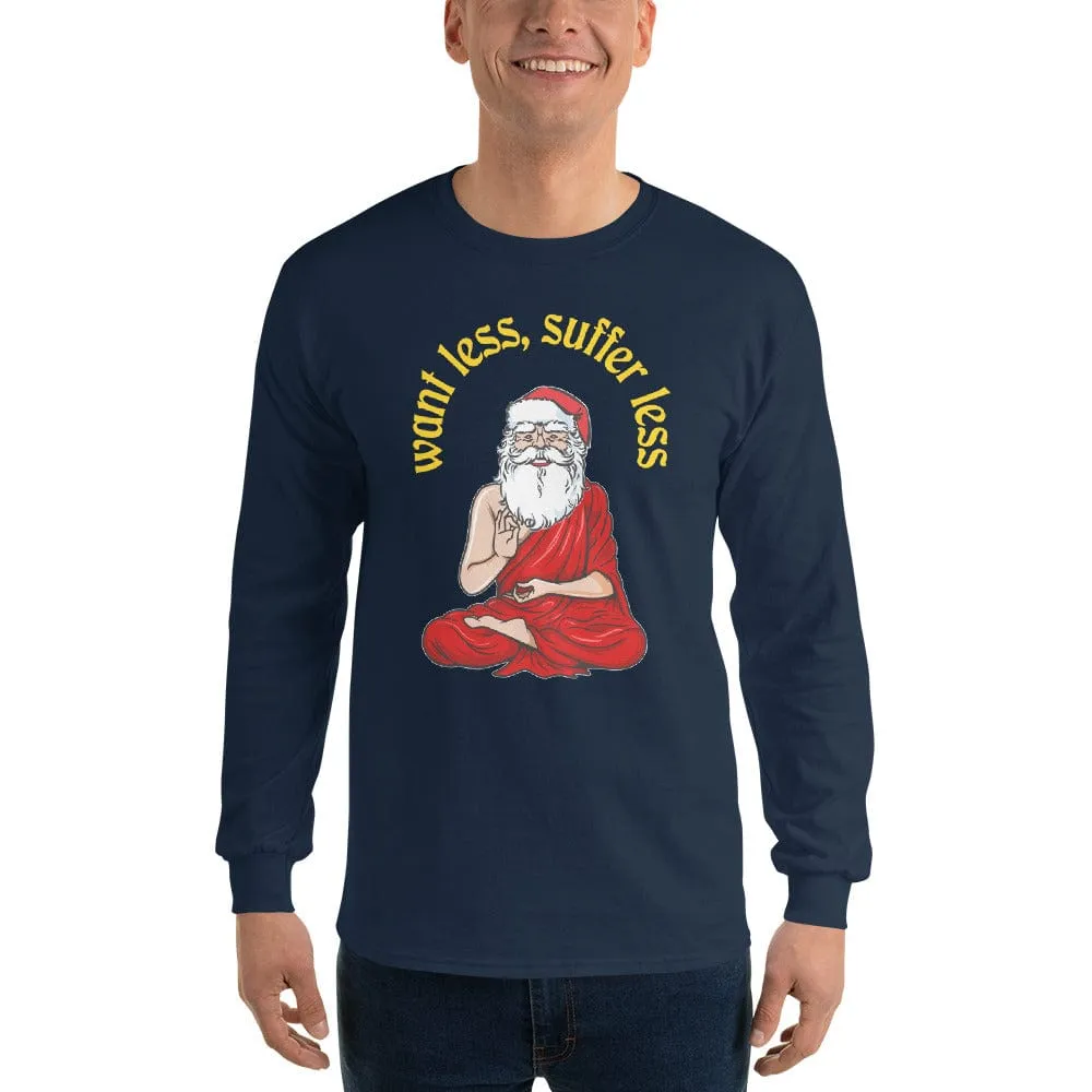 Buddha Claus - Want less, suffer less - Long-Sleeved Shirt