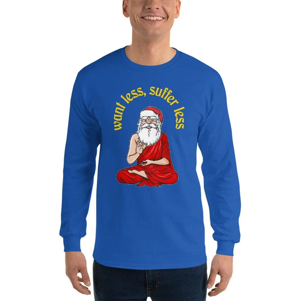 Buddha Claus - Want less, suffer less - Long-Sleeved Shirt