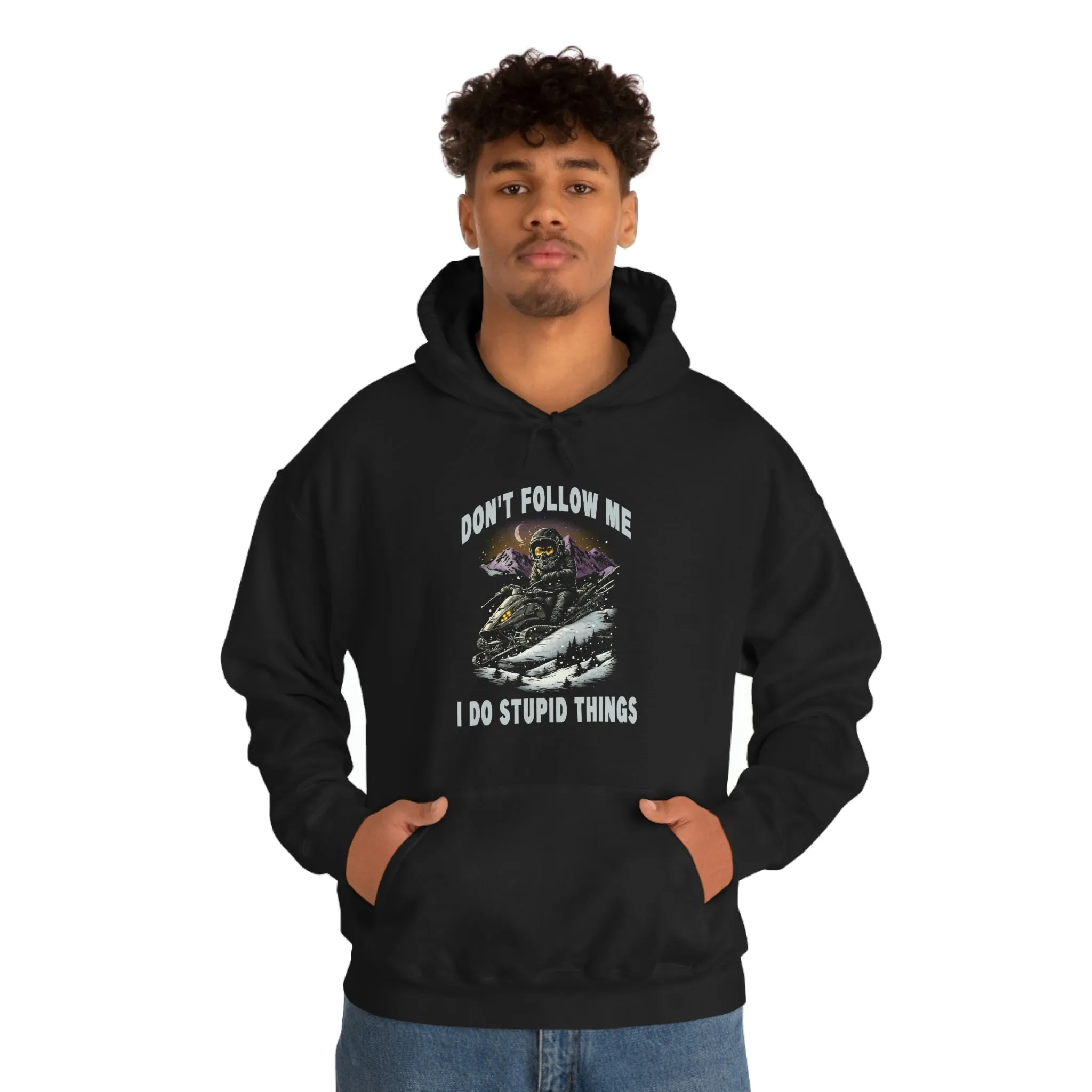 Don't Follow Me I Do Stupid Things Hooded Sweatshirt