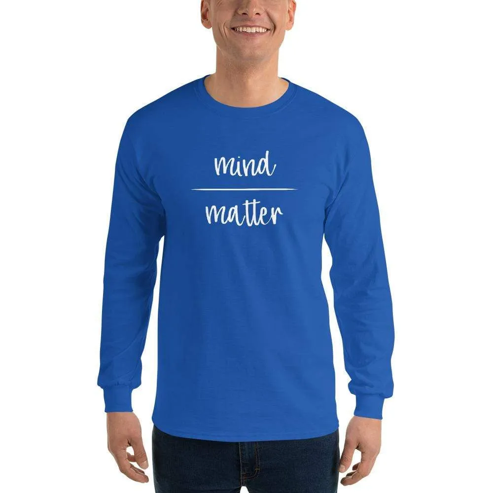 Mind Over Matter - Long-Sleeved Shirt