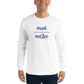 Mind Over Matter - Long-Sleeved Shirt