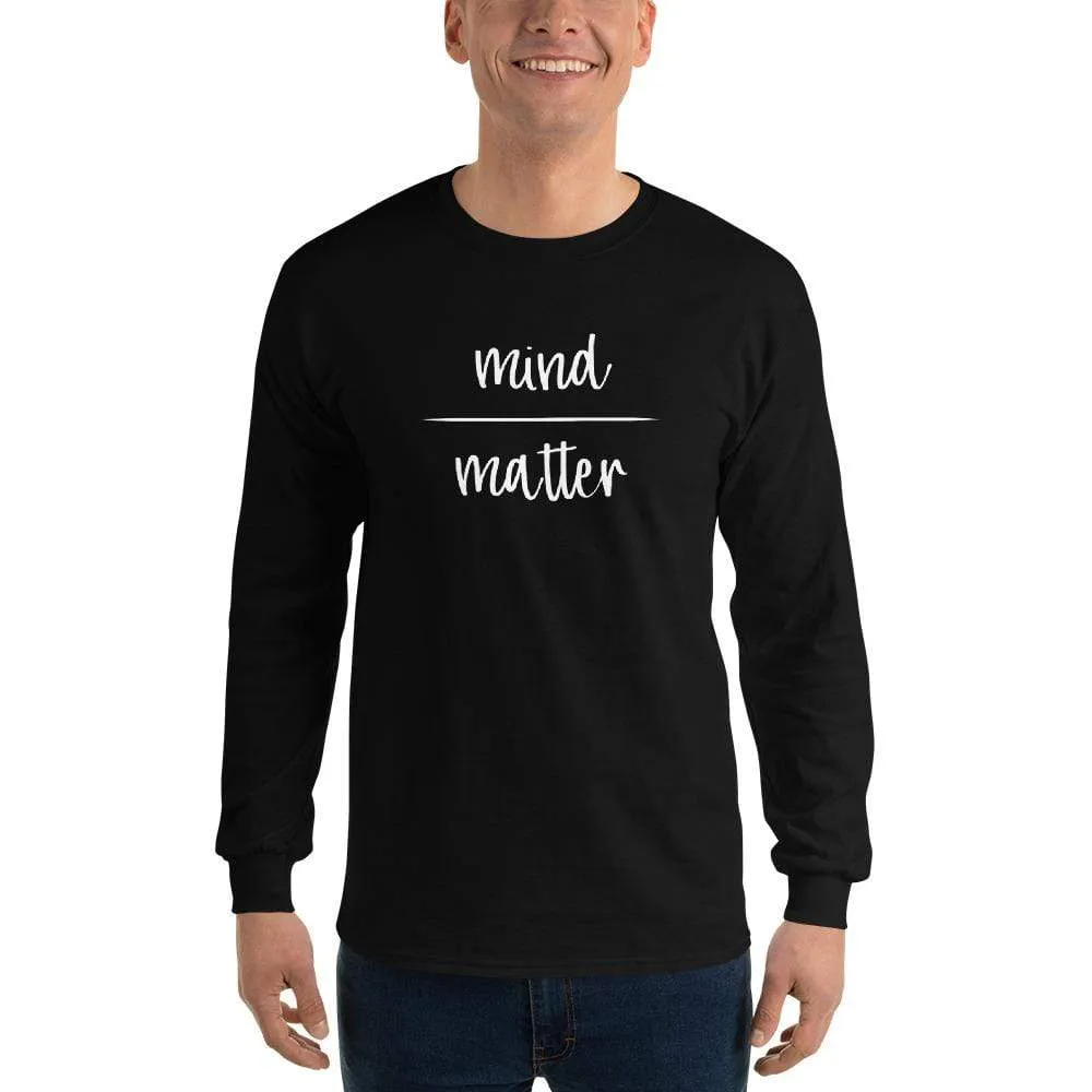 Mind Over Matter - Long-Sleeved Shirt