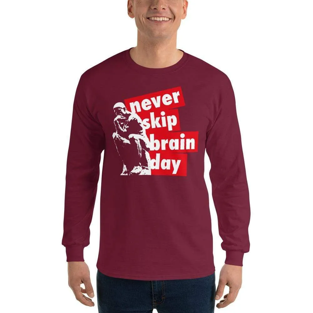 Never skip brain day - Long-Sleeved Shirt