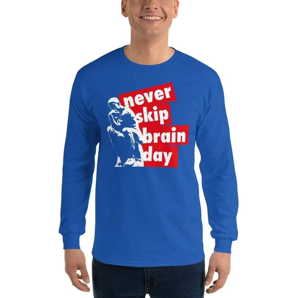 Never skip brain day - Long-Sleeved Shirt