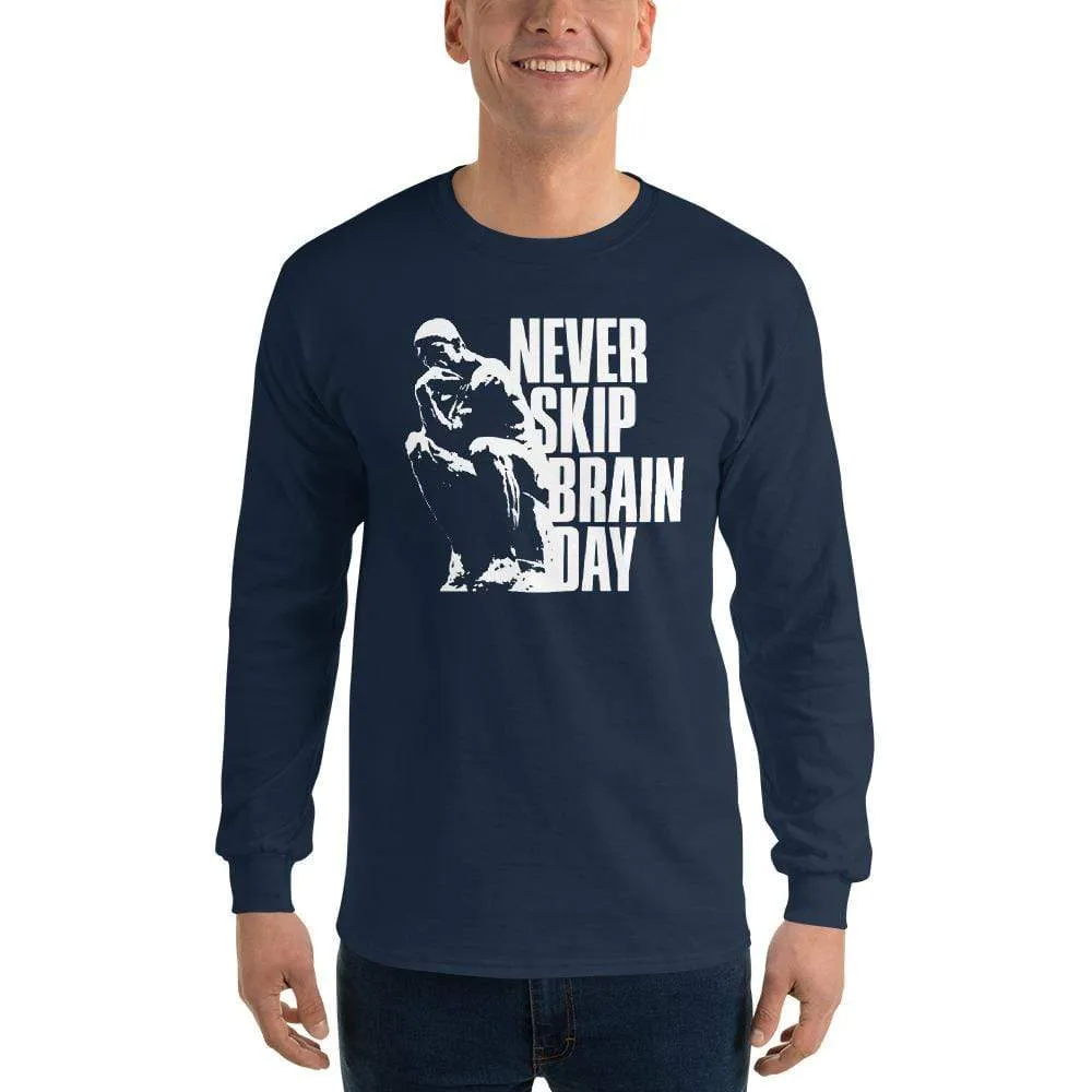 Never skip brain day - Long-Sleeved Shirt