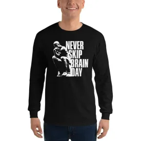 Never skip brain day - Long-Sleeved Shirt